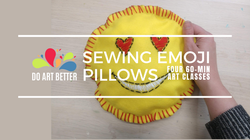 Sewing Class - emoji pillows