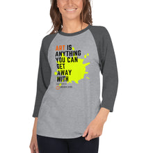 Anything You Can Get Away With (Unisex, 3/4 sleeve raglan shirt)