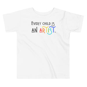 Every Child is a Artist Toddler Short Sleeve Tee